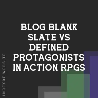 Game Design Analysis: Blank-Slate vs. Defined Protagonists in Action RPGs | Logo - Indexof